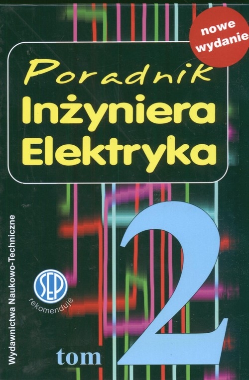 Poradnik inżyniera elektryka tom 2