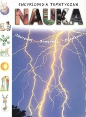 Encyklopedia tematyczna. Nauka. Odkrywaj, obserwuj, poznawaj - Opracowanie zbiorowe