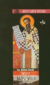 Święty Bazyli Wielki - Żurek Antoni