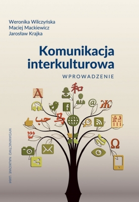 Komunikacja interkulturowa Wprowadzenie - Maciej Mackiewicz, Jarosław Krajka, Weronika Wilczyńska