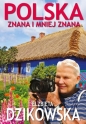 Polska Znana i Mniej Znana - Elżbieta Dzikowska
