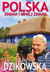 Polska Znana i Mniej Znana - Dzikowska Elżbieta