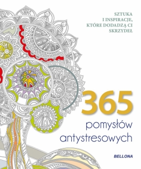 365 pomysłów antystresowych (kolorowanka) - Opracowanie zbiorowe