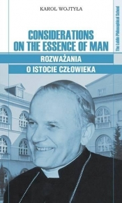 Considerations on the Essence of Man - Karol Wojtyła