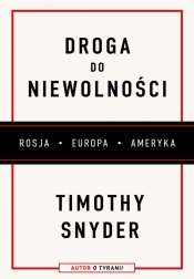 Droga do niewolności - Timothy Snyder