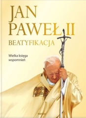Jan Paweł II Beatyfikacja