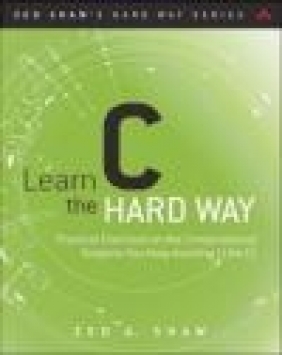 Learn C the Hard Way Zed Shaw