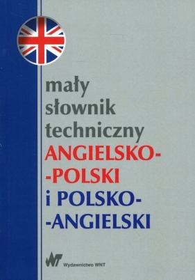 Mały słownik techniczny angielsko-polski i polsko-angielski - Jaworska Teresa, Romkowska Ewa