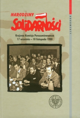 Narodziny Solidarności - Kozłowski Tomasz