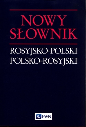 Nowy słownik rosyjsko-polski polsko-rosyjski - Jan Wawrzyńczyk