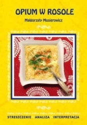 Opium w rosole Małgorzaty Musierowicz