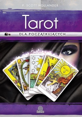 Tarot dla początkujących - Hollander P. Scott