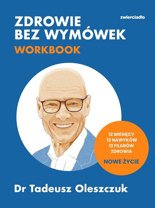 <img src='https://webimage.pl/pics/923/7/d02932C.jpg' style='height:440px' /> Zdrowie bez wymówek. Workbook