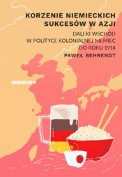 Korzenie niemieckich sukcesów - Behrendt Paweł