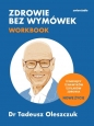 Zdrowie bez wymówek. Workbook - Tadeusz Oleszczuk