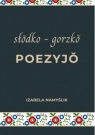  Słodko gorzko poezyjo