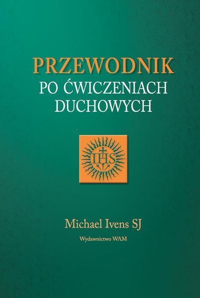 Przewodnik po ćwiczeniach duchowych