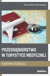 Przedsiębiorstwo w turystyce medycznej - Wiśniewska Anna Maria
