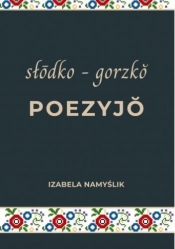 Słodko gorzko poezyjo