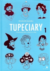 Tupeciary - Pénélope Bagieu