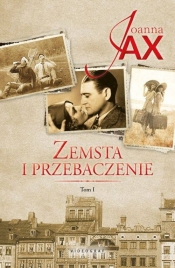 Zemsta i przebaczenie Tom 1 Narodziny gniewu Otchłań nienawiści - Joanna Jax