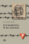 Eucharystia w Kl Dachau Ks. Sławomir Kęszka