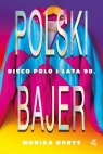  Polski bajerDisco Polo i lata 90