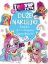 Duże naklejki. Książka do kolorowania i uzupełniania. I love VIP Pets Ilona Siwak