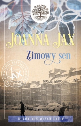 Duchy minionych lat. Tom 4: Zimowy sen - Joanna Jax