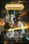 Star Wars: Wielka Republika. Gasnąca gwiazda Gray Claudia