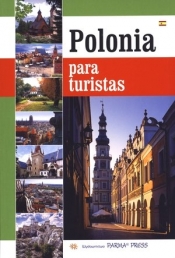 Polska dla turysty wersja hiszpańska - Grzegorz Rudziński, Bogna Parma, Christian Parma, Renata Grunwald-Kopeć