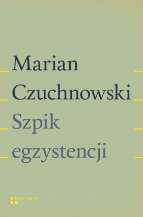 Szpik egzystencji - Marian Czuchnowski