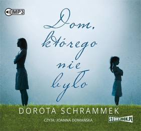 Dom którego nie było (Audiobook) - Dorota Schrammek