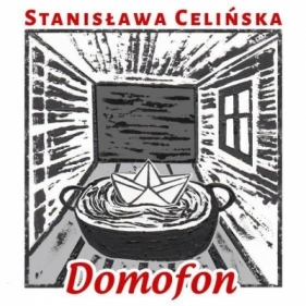 Domofon, czyli śpiewniczek domowy Stanisławy C. - Stanisława Celińska