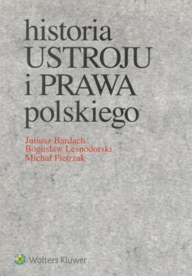 Historia ustroju i prawa polskiego - Praca zbiorowa