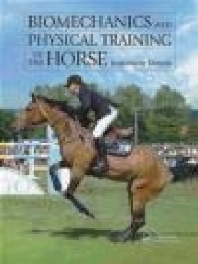 Biomechanics and Physical Training of the Horse Jean-Marie Denoix
