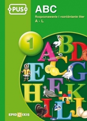PUS ABC 1 Rozpoznawanie i rozróżnianie liter A-L - Pyrgies Dorota