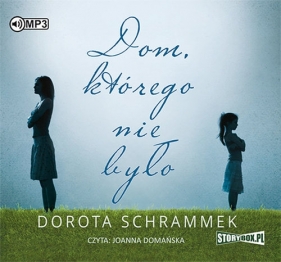 Dom którego nie było (Audiobook) - Schrammek Dorota