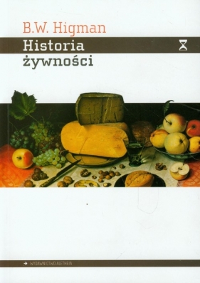 Historia żywności - Higman B.W.
