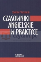 WP Czasowniki Angielskie w Praktyce - Kaczmarski Stanisław 