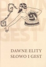 Dawne elity Słowo i gest