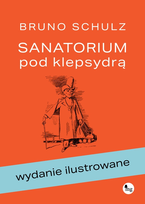 Sanatorium pod klepsydrą. Wydanie ilustrowane