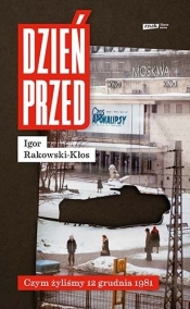 Dzień przed. (Uszkodzona okładka) - Igor Rakowski-Kłos