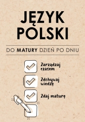 Język Polski. Do matury dzień po dniu - Izabela Sieranc