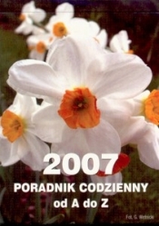 Kalendarz 2007. Zdzierak. Poradnik codzienny od A do Z
