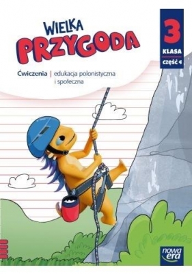 Wielka Przygoda klasa 3, część 4. Zeszyt ćwiczeń. Szkoła podstawowa - Elżbieta Kacprzak, Małgorzata Ogrodowczyk, Anna Ładzińska