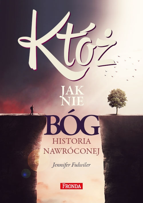 Któż jak nie Bóg?