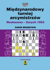 Międzynarodowy turniej arcymistrzów Neuhausen-Zurych 1953. Wyd. II - Bronstein Dawid