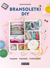 Bransoletki DIY - Schaefer Karin