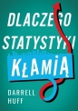 Dlaczego statystyki kłamią - Darrell Huff
